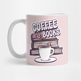 all i need coffee and books Mug